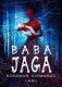 Baba Jaga. Koszmar ciemnego lasu